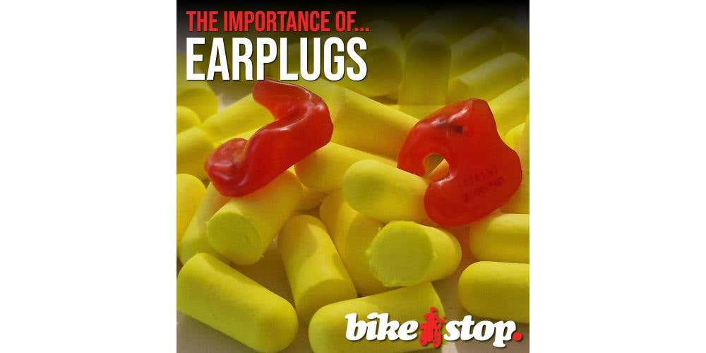 The Importance of... earplugs